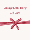 Vintage Little Thing Gift Card